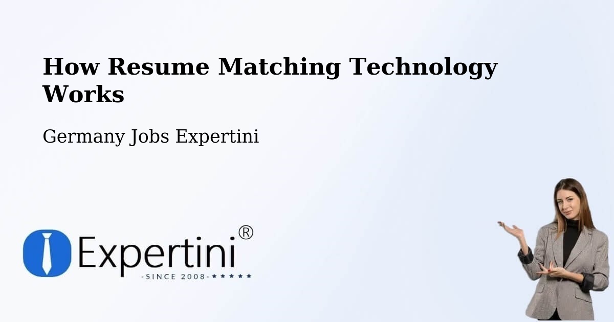 How Resume Matching Technology Works - Germany Jobs Expertini